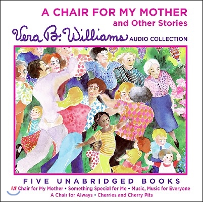 A Chair for My Mother and Other Stories CD: A Vera B. Williams Audio Collection