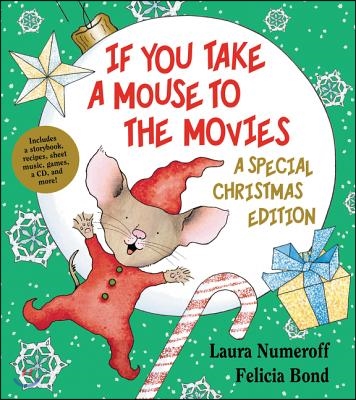 If You Take a Mouse to the Movies: A Special Christmas Edition: A Christmas Holiday Book for Kids [With CD (Audio)]