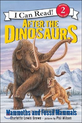 After the Dinosaurs: Mammoths and Fossil Mammals