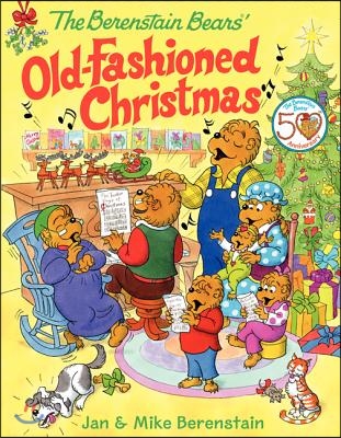 The Berenstain Bears&#39; Old-Fashioned Christmas: A Christmas Holiday Book for Kids