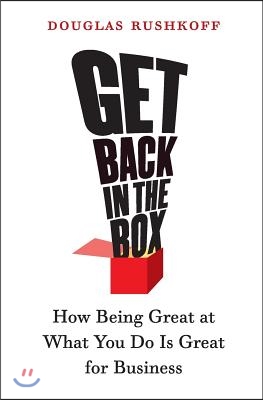 Get Back in the Box: How Being Great at What You Do Is Great for Business