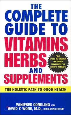 The Complete Guide to Vitamins, Herbs, and Supplements