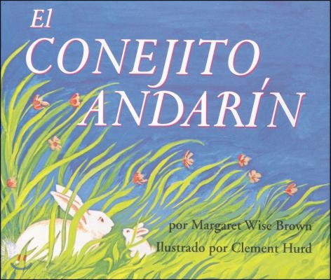 El Conejito Andarin: The Runaway Bunny (Spanish Edition)