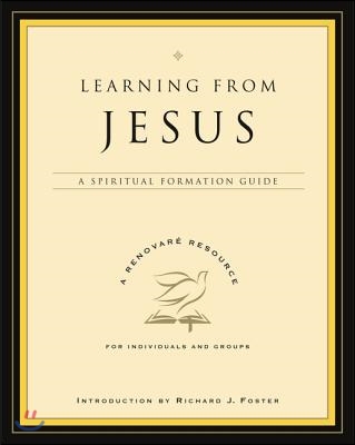 Learning from Jesus: A Spiritual Formation Guide