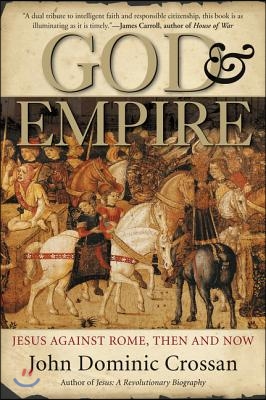 God and Empire: Jesus Against Rome, Then and Now