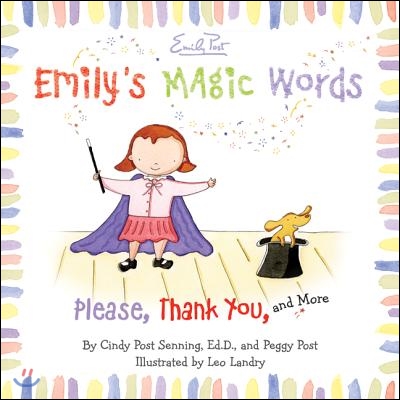 Emily&#39;s Magic Words: Please, Thank You, and More