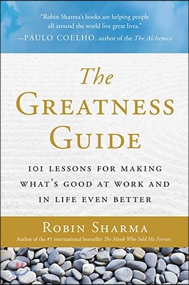 The Greatness Guide: 101 Lessons for Making What's Good at Work and in Life Even Better
