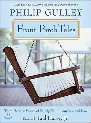 Front Porch Tales: Warm-Hearted Stories of Family, Faith, Laughter, and Love