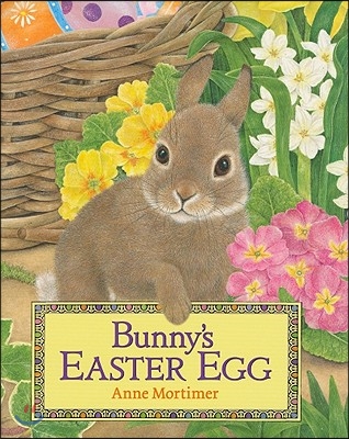 Bunny&#39;s Easter Egg: An Easter and Springtime Book for Kids