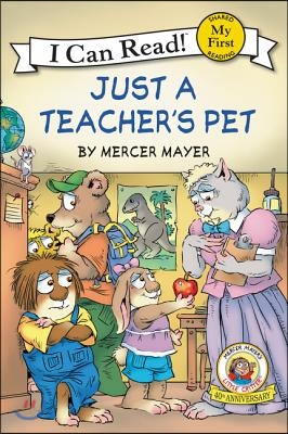 Little Critter: Just a Teacher&#39;s Pet