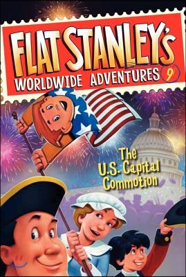 Flat Stanley&#39;s Worldwide Adventures #9: The US Capital Commotion