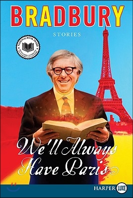 We&#39;ll Always Have Paris: Stories