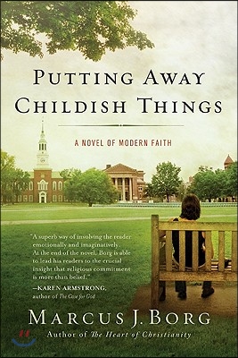 Putting Away Childish Things: A Novel of Modern Faith