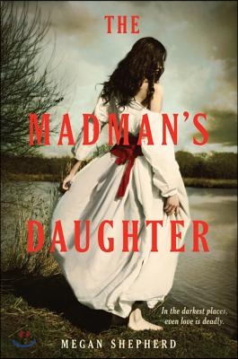 The Madman&#39;s Daughter