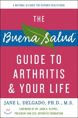 The Buena Salud Guide to Arthritis and Your Life