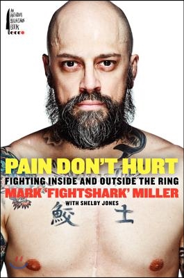 Pain Don't Hurt: Fighting Inside and Outside the Ring