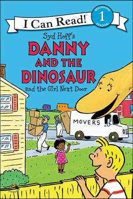 Danny and the Dinosaur and the Girl Next Door