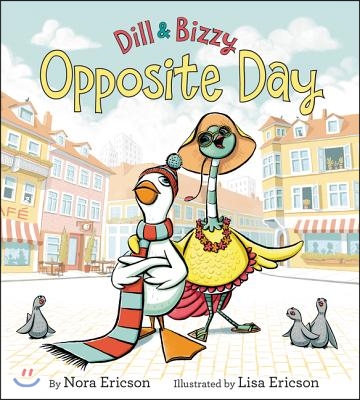 Dill &amp; Bizzy: Opposite Day