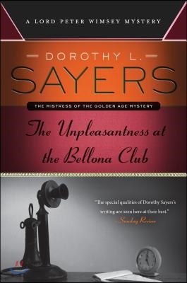 The Unpleasantness at the Bellona Club: A Lord Peter Wimsey Mystery