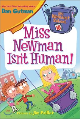 Miss Newman Isn&#39;t Human!