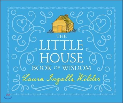 The Little House Book of Wisdom