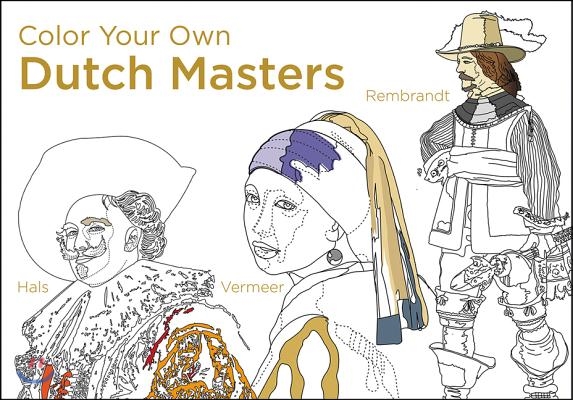 Color Your Own Dutch Masters: A Coloring Book