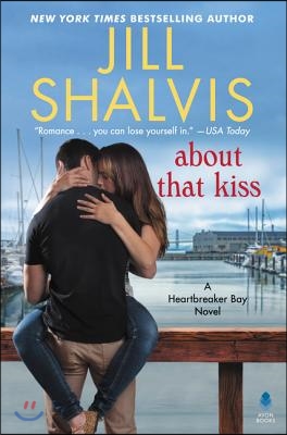 About That Kiss: A Heartbreaker Bay Novel