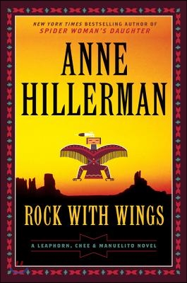 Rock with Wings: A Leaphorn, Chee &amp; Manuelito Novel