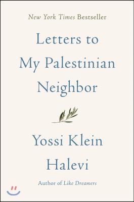 Letters to My Palestinian Neighbor