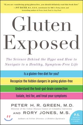 Gluten Exposed: The Science Behind the Hype and How to Navigate to a Healthy, Symptom-Free Life