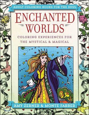 Enchanted Worlds: A Coloring Book