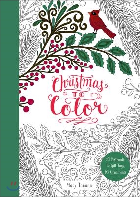 Christmas to Color: 10 Postcards, 15 Gift Tags, 10 Ornaments: A Christmas Holiday Book for Kids