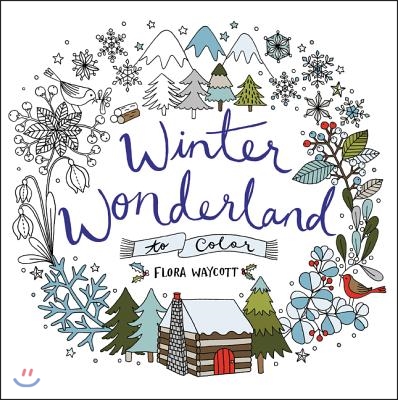 Winter Wonderland to Color: Coloring Book for Adults and Kids to Share: A Winter and Holiday Book for Kids