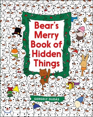 Bear&#39;s Merry Book of Hidden Things: Christmas Seek-And-Find: A Christmas Holiday Book for Kids