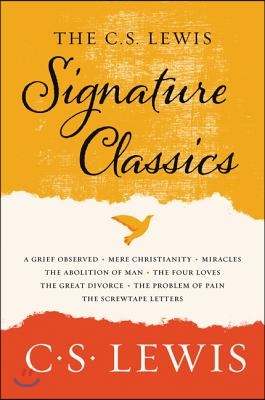 The C. S. Lewis Signature Classics: An Anthology of 8 C. S. Lewis Titles: Mere Christianity, the Screwtape Letters, Miracles, the Great Divorce, the P