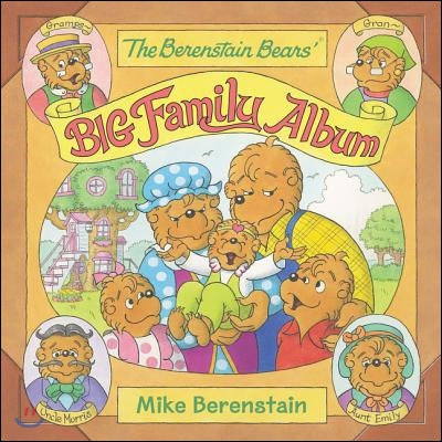 The Berenstain Bears' Big Family Album