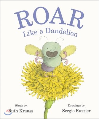 Roar Like a Dandelion