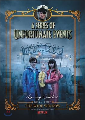A Series of Unfortunate Events #3: The Wide Window Netflix Tie-In