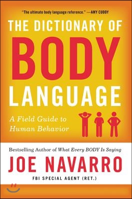 The Dictionary of Body Language: A Field Guide to Human Behavior