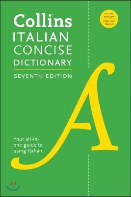 Collins Italian Concise Dictionary, 7th Edition: Completely Updated and Revised