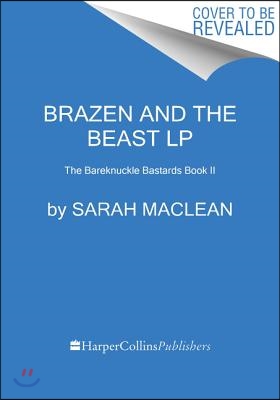 Brazen and the Beast: The Bareknuckle Bastards Book II