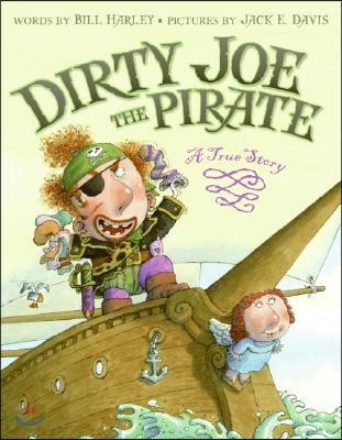 Dirty Joe, the Pirate: A True Story