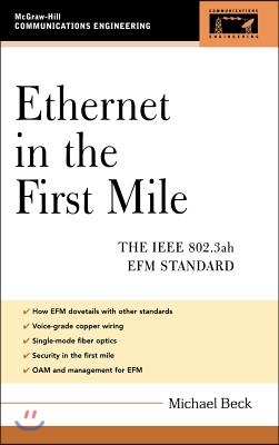 Ethernet in the First Mile: The IEEE 802.3ah Efm Standard