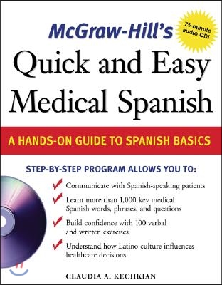 McGraw-Hill&#39;s Quick and Easy Medical Spanish W/Audio CD [With CD]