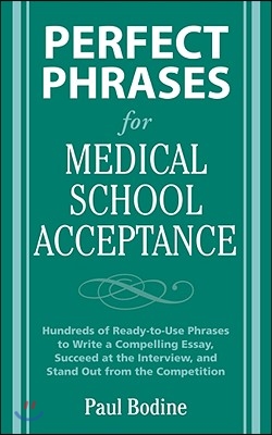 Perfect Phrases for Medical School Acceptance