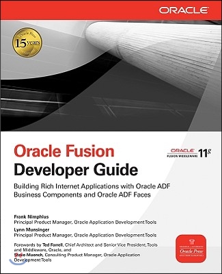 Oracle Fusion Developer Guide: Building Rich Internet Applications with Oracle ADF Business Components and Oracle ADF Faces