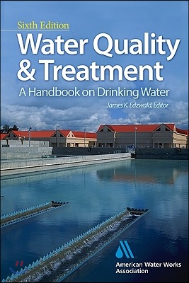 Water Quality &amp; Treatment: A Handbook on Drinking Water