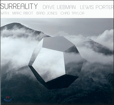 Dave Liebman, Lewis Porter With Special Guest Marc Ribot - Surreality