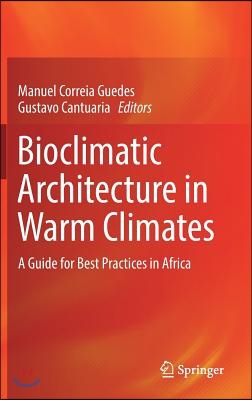 Bioclimatic Architecture in Warm Climates: A Guide for Best Practices in Africa