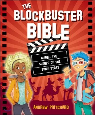 The Blockbuster Bible: Behind the Scenes of the Bible Story
